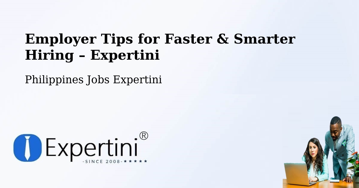 Employer Tips for Hiring & Recruitment – Ganapi - Ganapi, Philippines Jobs Expertini