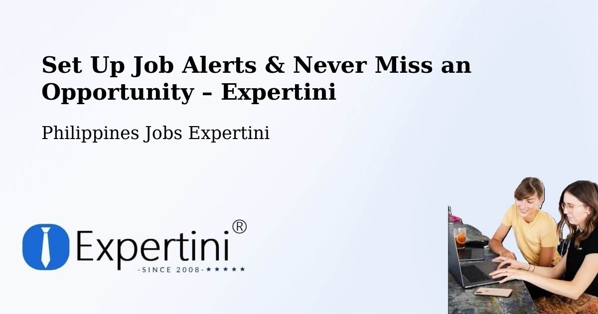 Job Alerts Guide – Get Notified About New Jobs in Ganapi - Ganapi, Philippines Jobs Expertini