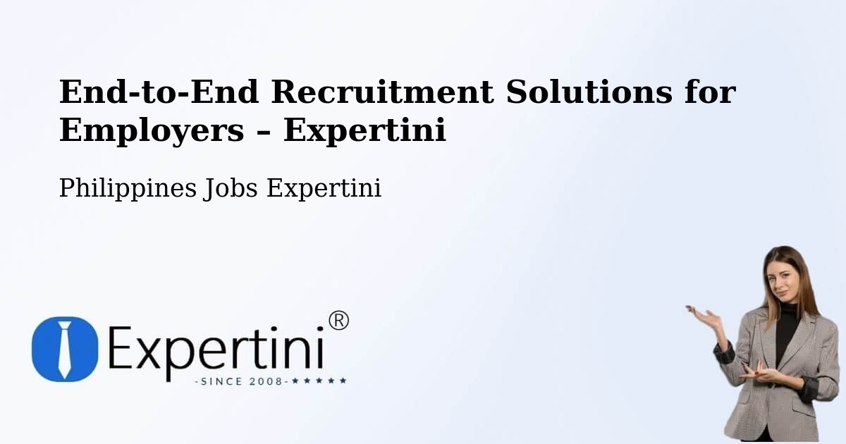 Recruitment Solutions for Employers – Ganapi - Ganapi, Philippines Jobs Expertini
